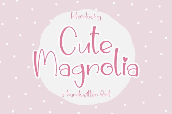 Cute Magnolia: A Handwritten Display Font That Feels Like a Smile