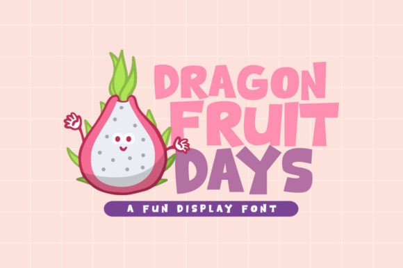 Dragon Fruit Days: A Playful Display Font for Handmade Creators